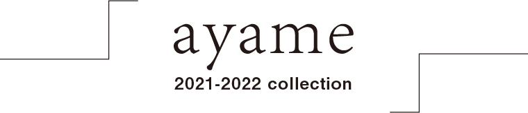 ayame 2021-2022 collection